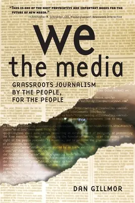 Nous, les médias : Le journalisme de base par le peuple, pour le peuple - We the Media: Grassroots Journalism by the People, for the People