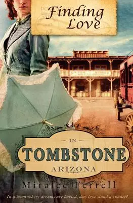 Trouver l'amour à Tombstone en Arizona - Finding Love in Tombstone Arizona