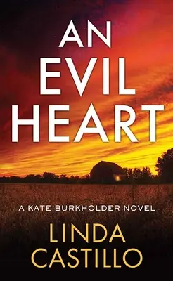 Un cœur diabolique : un roman de Kate Burkholder - An Evil Heart: A Kate Burkholder Novel