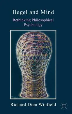 Hegel et l'esprit : Repenser la psychologie philosophique - Hegel and Mind: Rethinking Philosophical Psychology