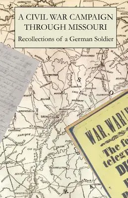 Une campagne de guerre civile à travers le Missouri - A Civil War Campaign Through Missouri