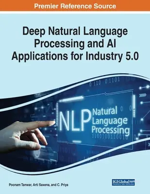 Traitement profond du langage naturel et applications de l'IA pour l'industrie 5.0 - Deep Natural Language Processing and AI Applications for Industry 5.0