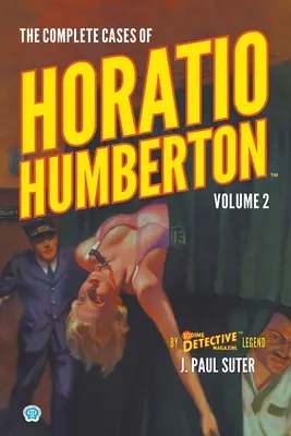 Les cas complets d'Horatio Humberton, volume 2 - The Complete Cases of Horatio Humberton, Volume 2