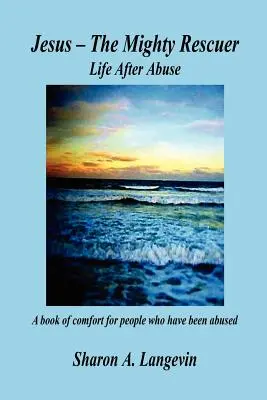 Jésus - Le puissant sauveteur - Jesus - The Mighty Rescuer