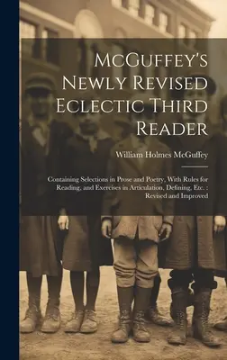 McGuffey's Newly Revised Eclectic Third Reader : Les promesses de la Déclaration de l'Indépendance : les promesses de la Déclaration de l'Indépendance : les promesses de la Déclaration de l'Indépendance - McGuffey's Newly Revised Eclectic Third Reader: Containing Selections in Prose and Poetry, With Rules for Reading, and Exercises in Articulation, Defi