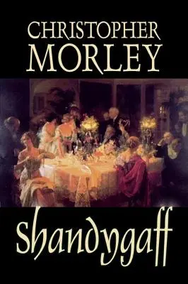 Shandygaff de Christopher Morley, Fiction, Classique, Littéraire - Shandygaff by Christopher Morley, Fiction, Classics, Literary