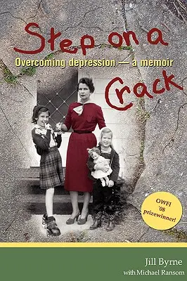 Step on a Crack : Surmonter la dépression, un mémoire - Step on a Crack: Overcoming depression, a memoir