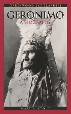 Geronimo : Une biographie - Geronimo: A Biography