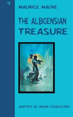 Le trésor des Albigeois - The Albigensian Treasure