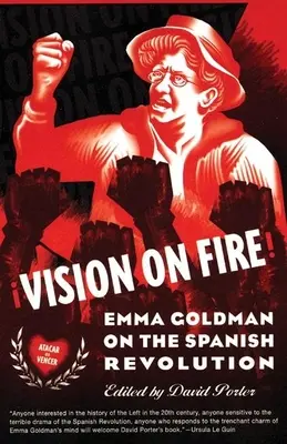 Vision en feu : Emma Goldman sur la révolution espagnole - Vision on Fire: Emma Goldman on the Spanish Revolution