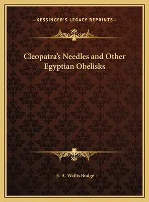 Les aiguilles de Cléopâtre et autres obélisques égyptiens - Cleopatra's Needles and Other Egyptian Obelisks