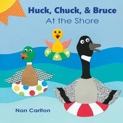 Huck, Chuck, & Bruce : Au bord de la mer - Huck, Chuck, & Bruce: At the Shore