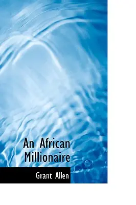 Un millionnaire africain - An African Millionaire