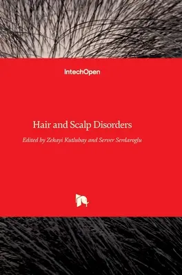 Troubles des cheveux et du cuir chevelu - Hair and Scalp Disorders