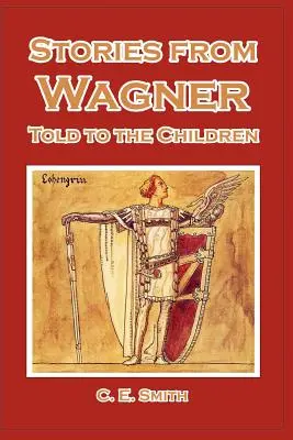 Histoires de Wagner racontées aux enfants - Stories from Wagner Told to the Children