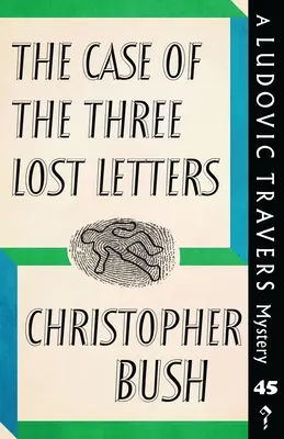 L'affaire des trois lettres perdues : Un mystère de Ludovic Travers - The Case of the Three Lost Letters: A Ludovic Travers Mystery