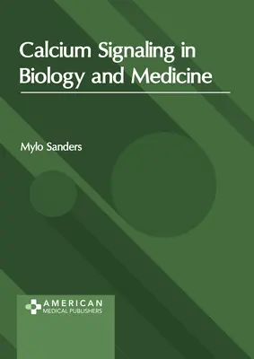 La signalisation calcique en biologie et en médecine - Calcium Signaling in Biology and Medicine