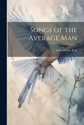 Chansons de l'homme moyen - Songs of the Average Man