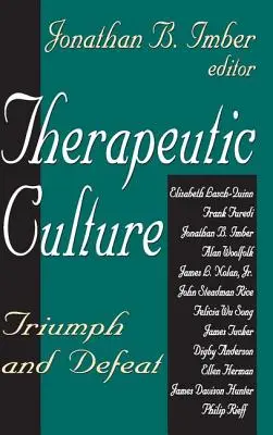 La culture thérapeutique : Triomphe et défaite - Therapeutic Culture: Triumph and Defeat