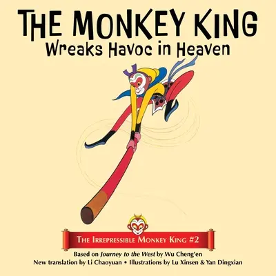 Le roi des singes fait des ravages au paradis - The Monkey King Wreaks Havoc in Heaven