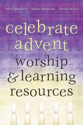 Célébrer l'Avent : Célébrer l'Avent : Célébrer l'Avent : Célébrer l'Avent - Celebrate Advent: Worship & Learning Resources