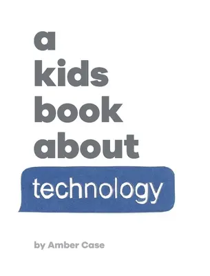 Un livre pour enfants sur la technologie - A Kids Book About Technology