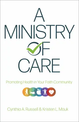 Un ministère de soins : Promouvoir la santé dans votre communauté de foi - A Ministry of Care: Promoting Health in Your Faith Community