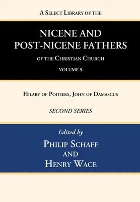 Bibliothèque sélective des Pères nicéens et post-nicéens de l'Église chrétienne, deuxième série, volume 9 - A Select Library of the Nicene and Post-Nicene Fathers of the Christian Church, Second Series, Volume 9