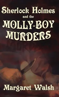 Sherlock Holmes et les meurtres de Molly Boy - Sherlock Holmes and The Molly Boy Murders