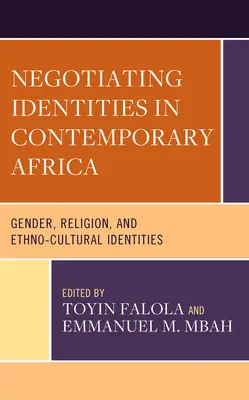 Négociation des identités dans l'Afrique contemporaine : Genre, religion et identités ethnoculturelles - Negotiating Identities in Contemporary Africa: Gender, Religion, and Ethno-cultural Identities