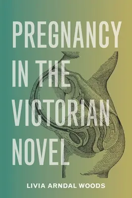 La grossesse dans le roman victorien - Pregnancy in the Victorian Novel