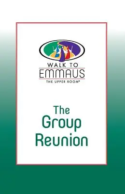 La réunion du groupe : Marche vers Emmaüs - The Group Reunion: Walk to Emmaus