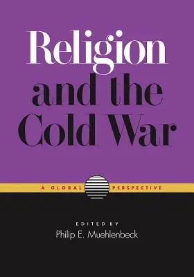 Religion et guerre froide : une perspective mondiale - Religion and the Cold War: A Global Perspective