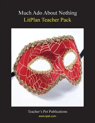 Litplan Teacher Pack : Beaucoup de bruit pour rien - Litplan Teacher Pack: Much ADO about Nothing