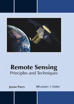 Télédétection : Principes et techniques - Remote Sensing: Principles and Techniques