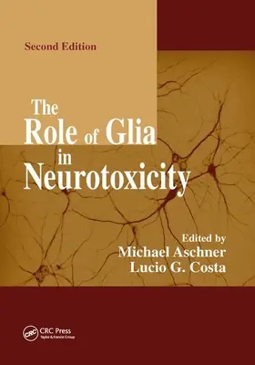 Le rôle de la glie dans la neurotoxicité - The Role of Glia in Neurotoxicity