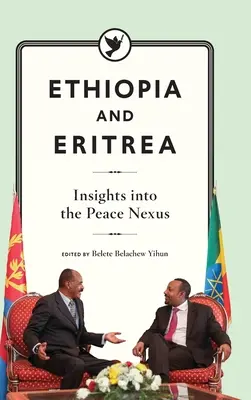 Éthiopie et Érythrée : Éthiopie et Érythrée : perspectives de paix - Ethiopia and Eritrea: Insights into the Peace Nexus