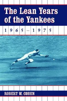 Les années de vaches maigres des Yankees, 1965-1975 - The Lean Years of the Yankees, 1965-1975