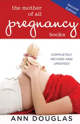 La mère de tous les livres sur la grossesse - The Mother of All Pregnancy Books