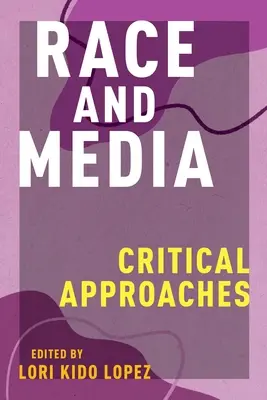 Race et médias : Approches critiques - Race and Media: Critical Approaches