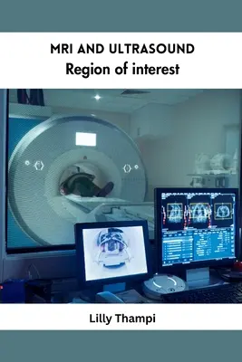 Région d'intérêt de l'IRM et de l'échographie - MRI and Ultrasound Region of Interest