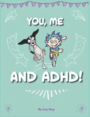 Vous, moi et le TDAH - You, Me, and ADHD