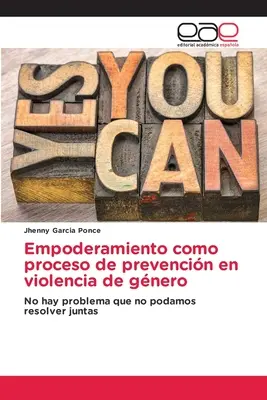 Empoderamient como proceso de prevencin en violencia de gnero - Empoderamiento como proceso de prevencin en violencia de gnero