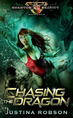 A la poursuite du dragon : Gravité quantique livre quatre - Chasing The Dragon: Quantum Gravity Book Four