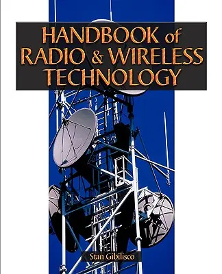 Manuel de technologie radio et sans fil - Handbook of Radio & Wireless Technology