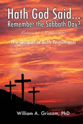 Dieu a-t-il dit... Se souvenir du jour du sabbat ? - Hath God Said ... Remember the Sabbath Day?