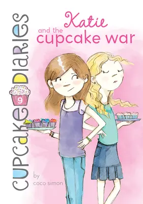 Katie et la guerre des cupcakes : #9 - Katie and the Cupcake War: #9