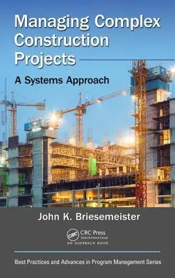 Gestion des projets de construction complexes : Une approche systémique - Managing Complex Construction Projects: A Systems Approach