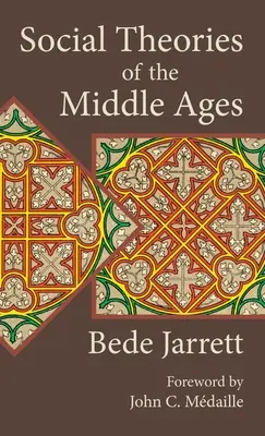 Théories sociales du Moyen Âge - Social Theories of the Middle Ages