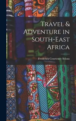 Voyages et aventures en Afrique du Sud-Est - Travel & Adventure in South-East Africa